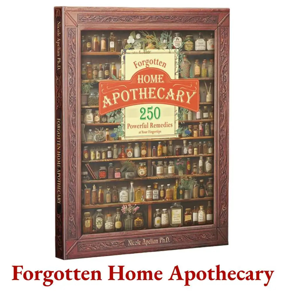 Forgotten Home Apothecary 250Powerful Healing Secrets Natural Remedies Self Heal by Design Survival Projects In English Book Set